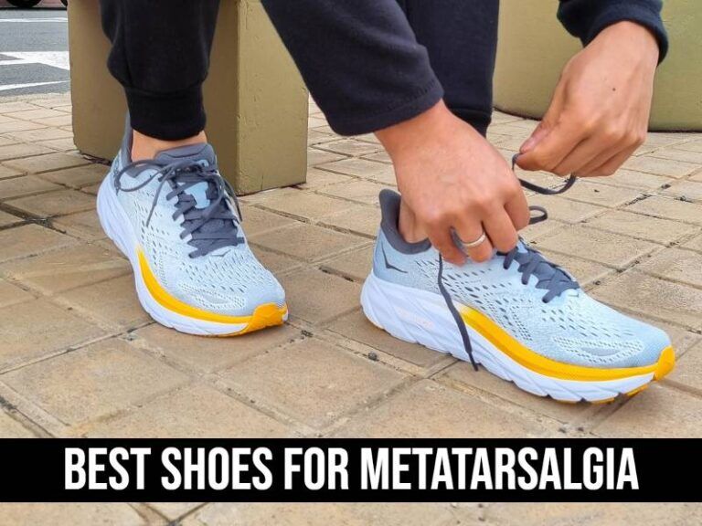 Best Shoes for Metatarsalgia (Top 5 Picks for PainFree Feet)